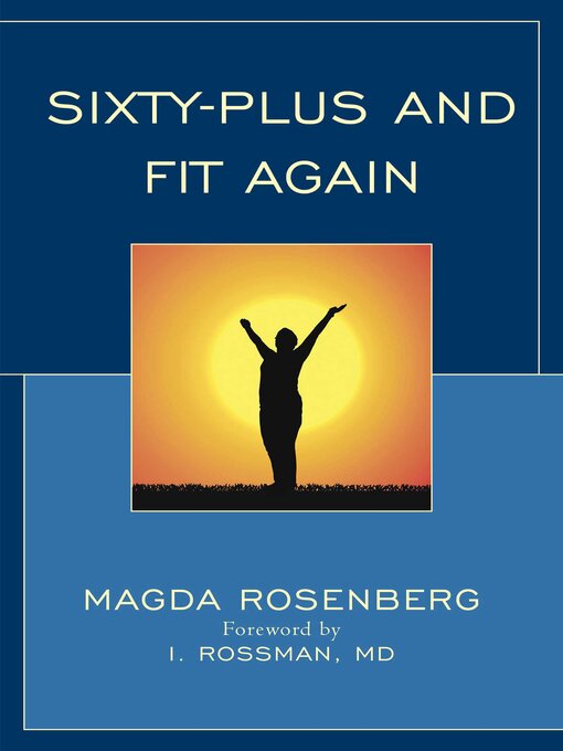 Title details for Sixty-Plus and Fit Again by Magda Rosenberg - Wait list